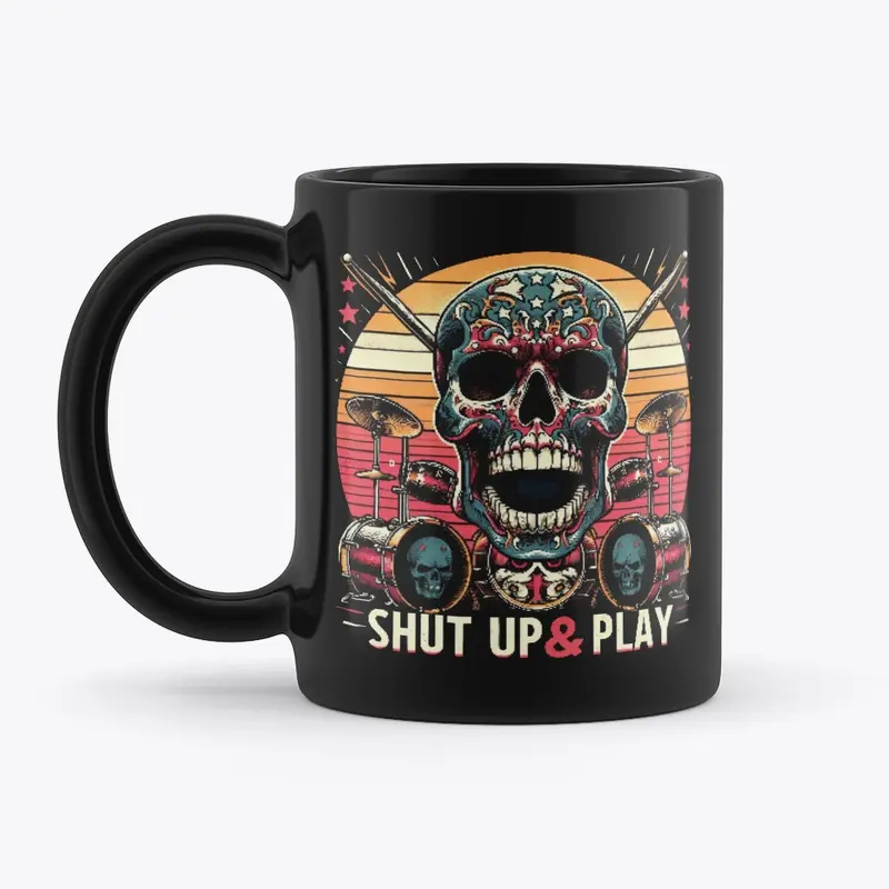 Shut Up & Play (Drums)