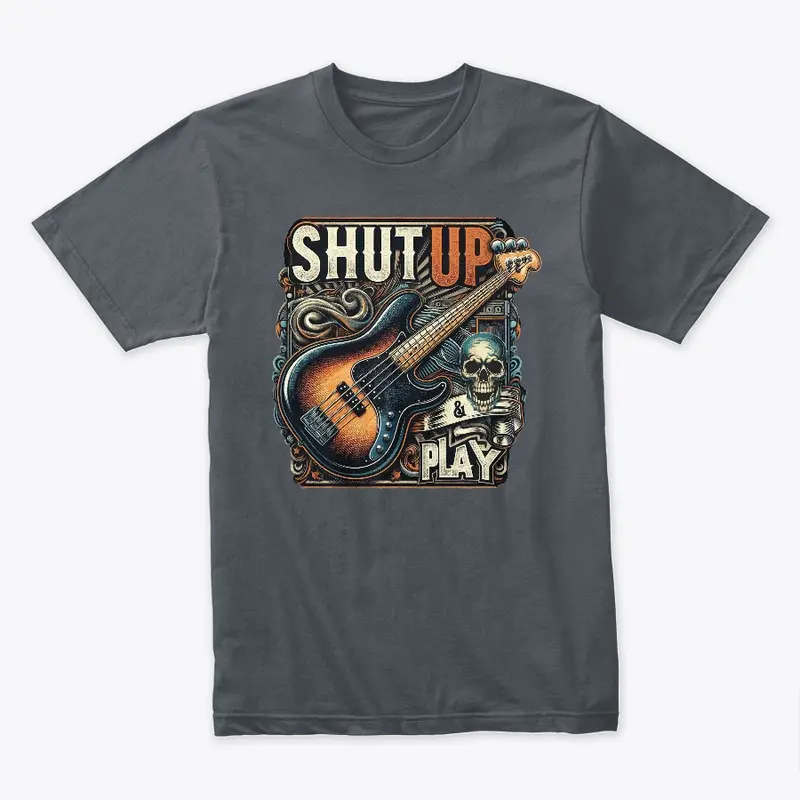 Shut Up & Play (Bass)