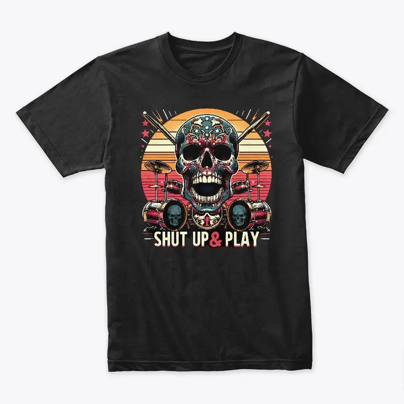 Shut Up & Play (Drums)